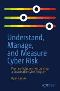 Understand, Manage, and Measure Cyber Risk : Practical Solutions for Creating a Sustainable Cyber Program （1st）
