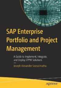 SAP Enterprise Portfolio and Project Management : A Guide to Implement, Integrate, and Deploy EPPM Solutions （1st）