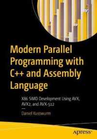 Modern Parallel Programming with C++ and Assembly Language : X86 SIMD Development Using AVX, AVX2, and AVX-512 （1st）