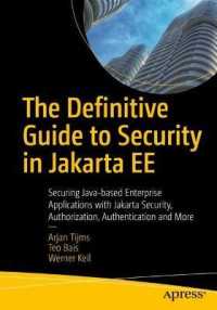 The Definitive Guide to Security in Jakarta EE : Securing Java-based Enterprise Applications with Jakarta Security, Authorization, Authentication and More （1st）