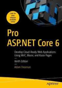 Pro ASP.NET Core 6 : Develop Cloud-Ready Web Applications Using MVC, Blazor, and Razor Pages （9TH）