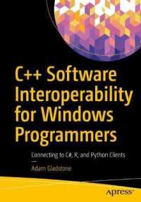 C++ Software Interoperability for Windows Programmers : Connecting to C#, R, and Python Clients （1st）