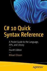 C# 10 Quick Syntax Reference : A Pocket Guide to the Language, APIs, and Library （4TH）