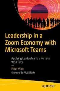 Leadership in a Zoom Economy with Microsoft Teams : Applying Leadership to a Remote Workforce （1st）