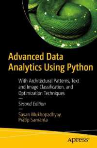 Advanced Data Analytics Using Python : With Architectural Patterns, Text and Image Classification, and Optimization Techniques （2ND）