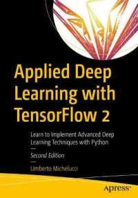 Applied Deep Learning with TensorFlow 2 : Learn to Implement Advanced Deep Learning Techniques with Python （2ND）