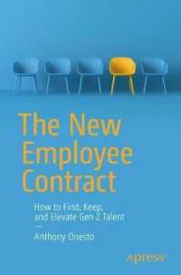 The New Employee Contract : How to Find, Keep, and Elevate Gen Z Talent （1st）