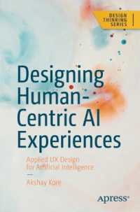 Designing Human-Centric AI Experiences : Applied UX Design for Artificial Intelligence (Design Thinking) （1st）