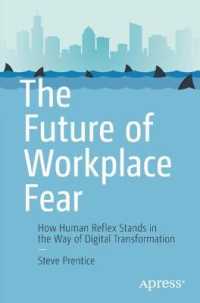 The Future of Workplace Fear : How Human Reflex Stands in the Way of Digital Transformation （1st）