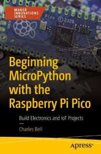 Beginning MicroPython with the Raspberry Pi Pico : Build Electronics and IoT Projects （1st）