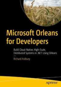 Microsoft Orleans for Developers : Build Cloud-Native, High-Scale, Distributed Systems in .NET Using Orleans （1st）