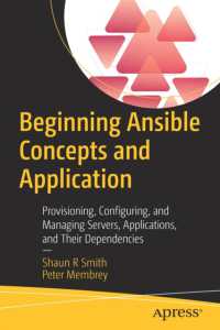 Beginning Ansible Concepts and Application : Provisioning, Configuring, and Managing Servers, Applications, and Their Dependencies （1st）