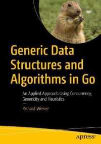 Generic Data Structures and Algorithms in Go : An Applied Approach Using Concurrency, Genericity and Heuristics （1st）