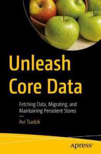 Unleash Core Data : Fetching Data, Migrating, and Maintaining Persistent Stores （1st）