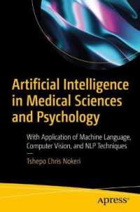 Artificial Intelligence in Medical Sciences and Psychology : With Application of Machine Language, Computer Vision, and NLP Techniques （1st）