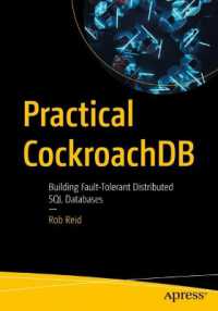 Practical CockroachDB : Building Fault-Tolerant Distributed SQL Databases （1st）