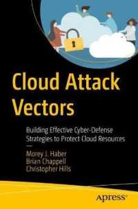 Cloud Attack Vectors : Building Effective Cyber-Defense Strategies to Protect Cloud Resources （1st）