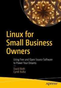 Linux for Small Business Owners : Using Free and Open Source Software to Power Your Dreams （1st）