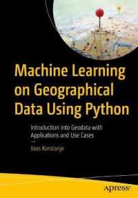 Machine Learning on Geographical Data Using Python : Introduction into Geodata with Applications and Use Cases （1st）
