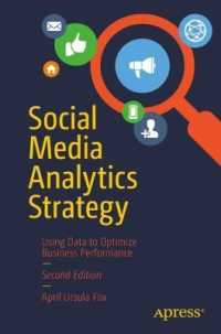 Social Media Analytics Strategy : Using Data to Optimize Business Performance （2ND）