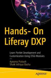 Hands- on Liferay DXP : Learn Portlet Development and Customization Using OSGi Modules （1st）