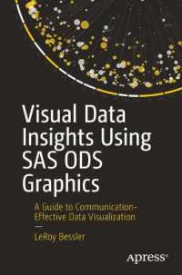 Visual Data Insights Using SAS ODS Graphics : A Guide to Communication-Effective Data Visualization （1st）