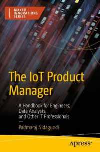 The IoT Product Manager : A Handbook for Engineers, Data Analysts, and Other It Professionals （1st）