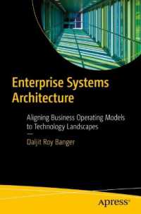 Enterprise Systems Architecture : Aligning Business Operating Models to Technology Landscapes （1st）