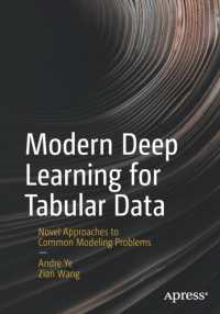 Modern Deep Learning for Tabular Data : Novel Approaches to Common Modeling Problems （1st）