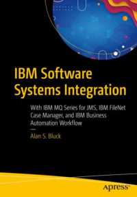 IBM Software Systems Integration : With IBM MQ Series for JMS, IBM FileNet Case Manager and IBM Business Automation Workflow （1st）