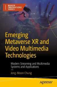 Emerging Metaverse XR and Video Multimedia Technologies : Modern Streaming and Multimedia Systems and Applications （1st）