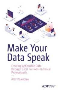 Make Your Data Speak : Creating Actionable Data through Excel for Non-Technical Professionals （1st）