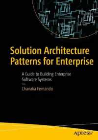 Solution Architecture Patterns for Enterprise : A Guide to Build Enterprise Software Systems （1st）