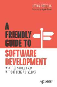 A Friendly Guide to Software Development : What You Should Know without Being a Developer (Friendly Guides to Technology) （1st）