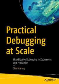 Practical Debugging at Scale : Cloud Native Debugging in Kubernetes and Production （1st）