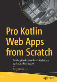 Pro Kotlin Web Apps from Scratch : Building Production-Ready Web Apps without a Framework （1st）