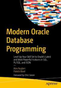 Modern Oracle Database Programming : Level Up Your Skill Set to Oracle's Latest and Most Powerful Features in SQL, PL/SQL, and JSON （1st）