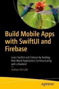 Build Mobile Apps with SwiftUI and Firebase : Learn SwiftUI and Firebase by Building Real-World Applications Communicating with a Backend （1st）