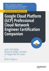 Google Cloud Platform (GCP) Professional Cloud Network Engineer Certification Companion : Learn and Apply Network Design Concepts to Prepare for the Exam (Certification Study Companion Series)