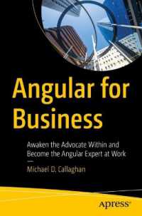 Angular for Business : Awaken the Advocate within and Become the Angular Expert at Work （1st）