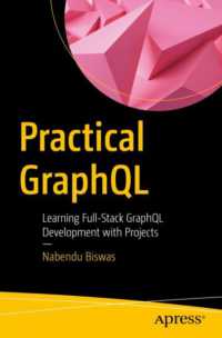 Practical GraphQL : Learning Full-Stack GraphQL Development with Projects （1st）