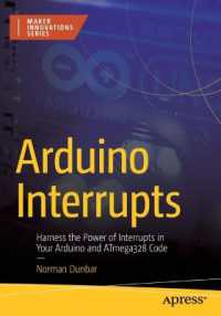 Arduino Interrupts : Harness the Power of Interrupts in Your Arduino and ATmega328 Code (Maker Innovations Series) （1st）
