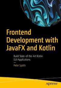 Frontend Development with JavaFX and Kotlin : Build State-of-the-Art Kotlin GUI Applications （1st）