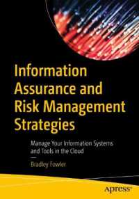 Information Assurance and Risk Management Strategies : Manage Your Information Systems and Tools in the Cloud （1st）