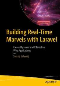 Building Real-Time Marvels with Laravel : Create Dynamic and Interactive Web Applications （1st）