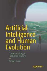 Artificial Intelligence and Human Evolution : Contextualizing AI in Human History （1st）