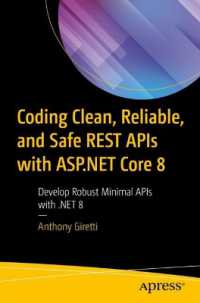 Coding Clean, Reliable, and Safe REST APIs with ASP.NET Core 8 : Develop Robust Minimal APIs with .NET 8 （1st）