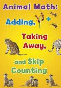 Animal Math: Adding, Taking Away, and Skip Counting (Animal Math)