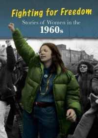 Stories of Women in the 1960s : Fighting for Freedom (Women's Stories from History)