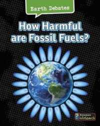 How Harmful Are Fossil Fuels? (Heinemann Infosearch)